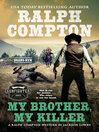 Cover image for Ralph Compton My Brother, My Killer